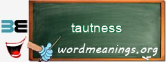 WordMeaning blackboard for tautness